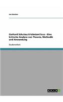 Gerhard Schulzes Erlebnismilieus - Eine kritische Analyse von Theorie, Methodik und Anwendung