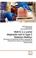 HbA1C is a useful diagnostic test in Type 2 Diabetes Mellitus