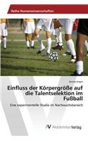 Einfluss der Körpergröße auf die Talentselektion im Fußball