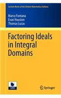 Factoring Ideals in Integral Domains