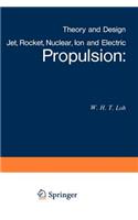 Jet, Rocket, Nuclear, Ion and Electric Propulsion