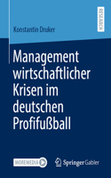 Management Wirtschaftlicher Krisen Im Deutschen Profifußball