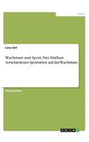 Wachstum und Sport. Der Einfluss verschiedener Sportarten auf das Wachstum