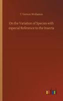 On the Variation of Species with especial Reference to the Insecta
