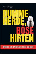 Dumme Herde, böse Hirten