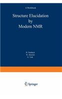 Structure Elucidation by Modern NMR: A Workbook