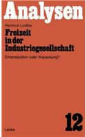 Freizeit in Der Industriegesellschaft