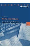 Werte Und Bildung: Wertorientierung Im Pluralismus ALS Problem Für Erziehung Und Unterricht