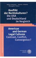 Konflikt Der Rechtskulturen?/American and German Legal Cultures