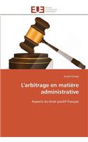 L'Arbitrage En Matière Administrative