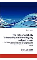 The Role of Celebrity Advertising on Brand Loyalty and Patronage