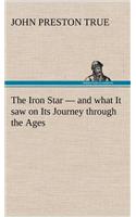 Iron Star - and what It saw on Its Journey through the Ages