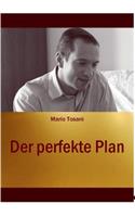 Perfekte Plan