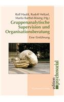 Gruppenanalytische Supervision und Organisationsberatung