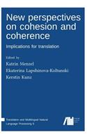 New perspectives on cohesion and coherence