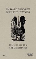 Born in the Woods