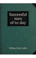 Successful Men of To-Day: (English)