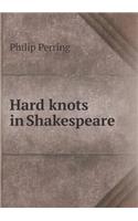 Hard Knots in Shakespeare