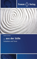 ... aus der Stille