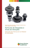 Partículas de Desgastes e Sinais de Vibrações