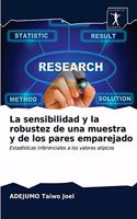 La sensibilidad y la robustez de una muestra y de los pares emparejado