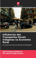 Influências dos Transportes Rurais Indígenas na Economia Rural