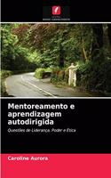 Mentoreamento e aprendizagem autodirigida