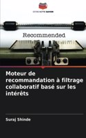 Moteur de recommandation à filtrage collaboratif basé sur les intérêts