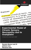 Experimental Model of Chronic Sensory Neuropathy due to Oxaliplatin