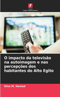 O impacto da televisão na autoimagem e nas percepções dos habitantes do Alto Egito