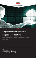 L'épanouissement de la sagesse collective
