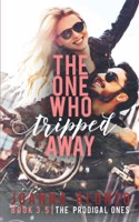 The One Who Tripped Away