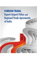 Foreign Trade, Export-Import Policy & Regional Trade Agreements of India