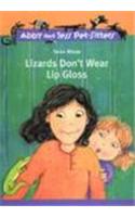 Abby And Tess Pet-Sitters: Lizards Don'T Wear Lip Gloss
