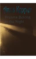 Dreams Belong to the Night