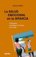 La salud emocional en la infancia: Componentes y estrategias de actuacion en la escuela (Spanish Edition)