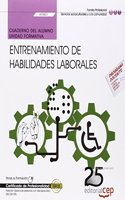 Cuaderno del alumno. Entrenamiento de habilidades laborales (UF0801). Certificados de profesionalidad. Insercion Laboral de Personas con Discapacidad (SSCG0109) (Spanish Edition)
