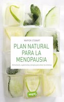 Plan natural para la menopausia: Alimentacion, suplementos y terapias para aliviar los sintomas
