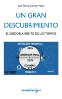 Un Gran Descubrimiento: El Desdoblamiento de los Tiempos (Spanish Edition)
