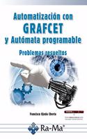 Automatizacion con GRAFCET y Automata programable Problemas resueltos