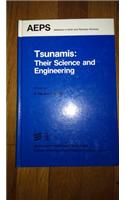 Tsunamis: Their Science and Engineering