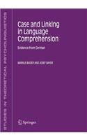 Case and Linking in Language Comprehension