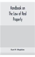 Handbook on the law of real property