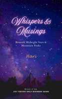 Whispers & Musings: Beneath Midnight Stars & Mountain Peaks-My Poetic Tales