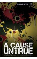 A Cause Untrue