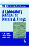 A Laboratory Manual of Metals and Alloys:  Volume II