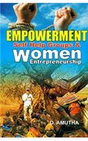 EMPOWERMENT SELF HELP GROUPS & WOMEN ENTREPRENEURSHIP