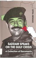 Saddam Speaks on the Gulf Crisis: A Collection of Documents