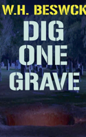 Dig One Grave