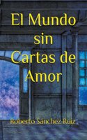 mundo sin cartas de amor